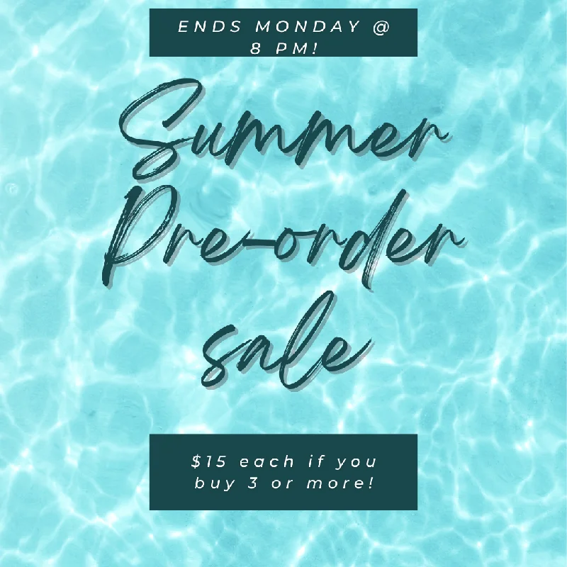 Summer pre-order sale